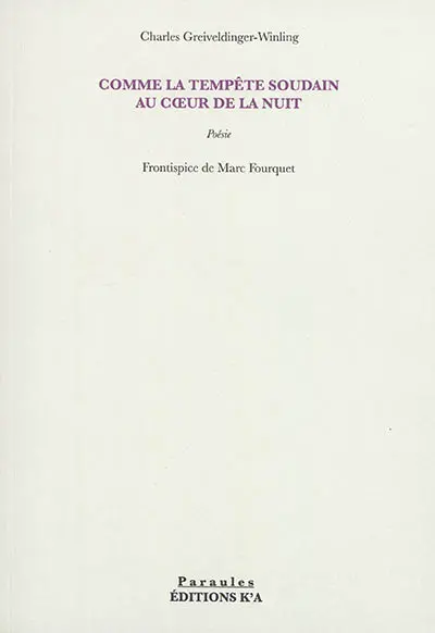 Comme la tempête soudain au coeur de la nuit