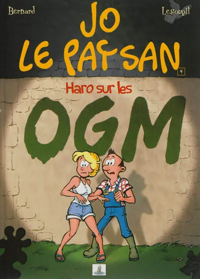 Jo le paysan. Vol. 4. Haro sur les OGM