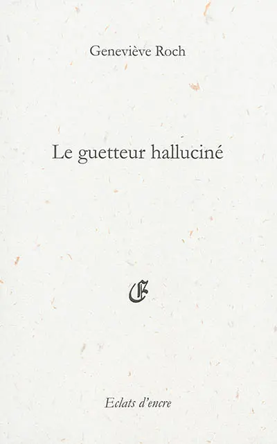 Le guetteur halluciné