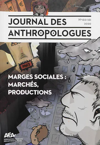 Journal des anthropologues, n° 160-161. Marges sociales : marchés, productions