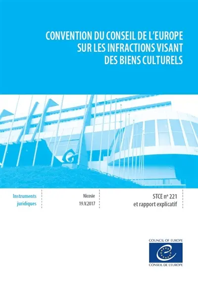 Conventions du Conseil de l'Europe sur les infractions visant des biens culturels : Nicosie, 19 mai 2017