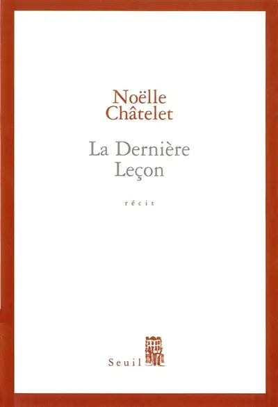 La dernière leçon : récit
