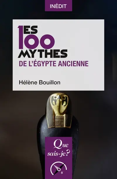 Les 100 mythes de l'Egypte ancienne