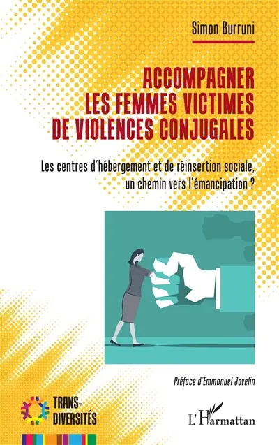 Accompagner les femmes victimes de violences conjugales : les centres d'hébergement et de réinsertion sociale, un chemin vers l'émancipation ?