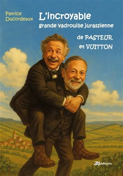 L'incroyable grande vadrouille jurassienne de Pasteur et Vuitton