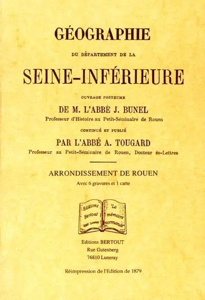 Géographie du département de la Seine-Inférieure. Arrondissement de Rouen