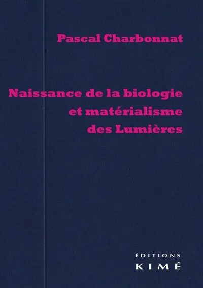 Naissance de la biologie et matérialisme des Lumières
