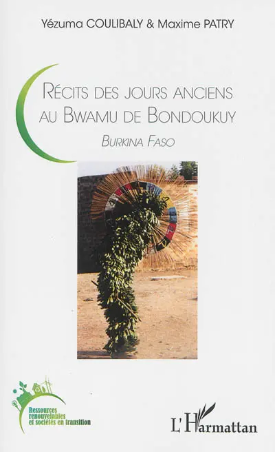 Récits des jours anciens au Bwamu de Bondoukuy, Burkina Faso