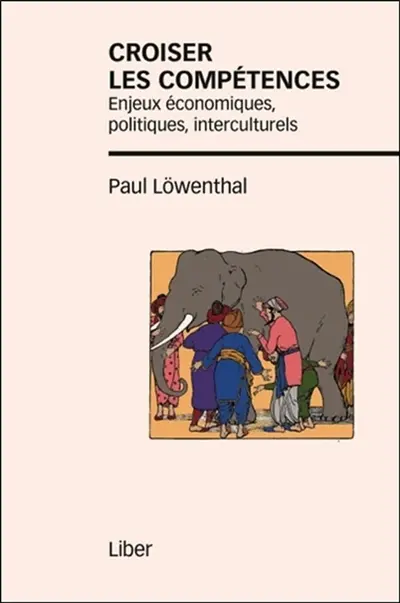 Croiser les compétences : enjeux économiques, politiques, interculturels