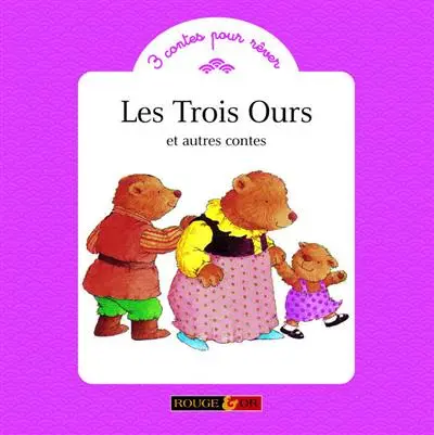 Les trois ours : et autres contes