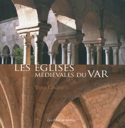 Alpes de lumière (Les), n° 162-163. Les églises médiévales du Var