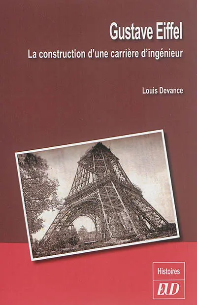 Gustave Eiffel : la construction d'une carrière d'ingénieur