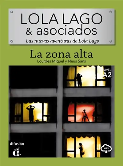 Lola Lago y asociados : las nuevas aventuras de Lola Lago. La zona alta : A2