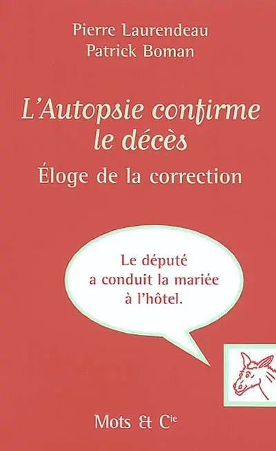 L'autopsie confirme le décès : éloge de la correction
