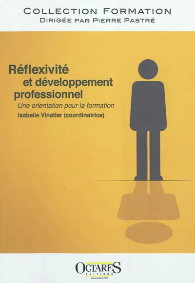 Réflexivité et développement professionnel : une orientation pour la formation