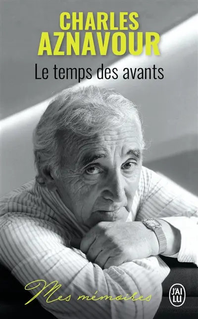 Le temps des avants : mes mémoires