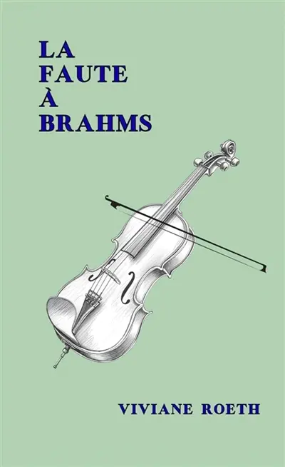 LA FAUTE A BRAHMS