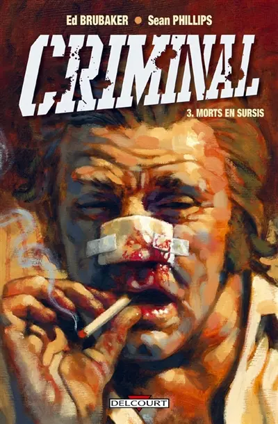 Criminal. Vol. 3. Morts en sursis