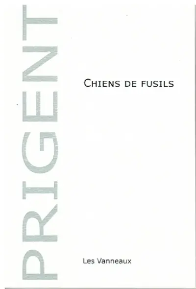 Chiens de fusils : poème