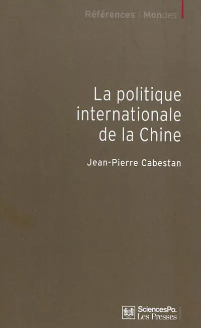 La politique internationale de la Chine : entre intégration et volonté de puissance