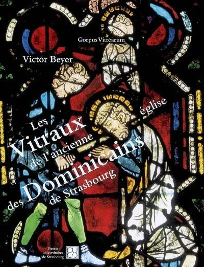 Les vitraux de l'ancienne église des dominicains de Strasbourg