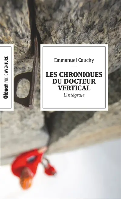 Les chroniques du docteur Vertical : l'intégrale