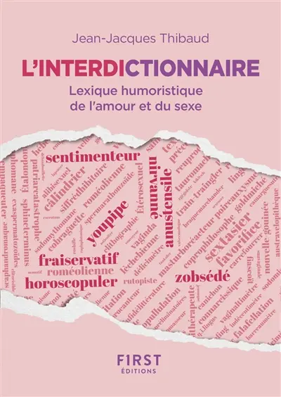 L'interdictionnaire : lexique humoristique de l'amour et du sexe