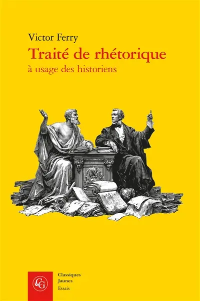 Traité de rhétorique : à usage des historiens