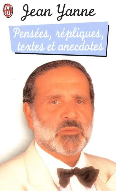 Pensées, répliques, textes et anecdotes
