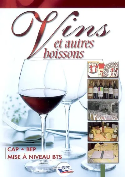 Vins et autres boissons : CAP, BEP, mise à niveau BTS