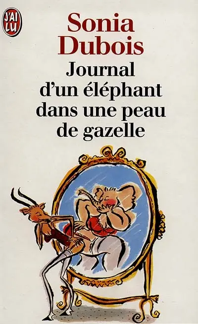 Journal d'un éléphant dans une peau de gazelle