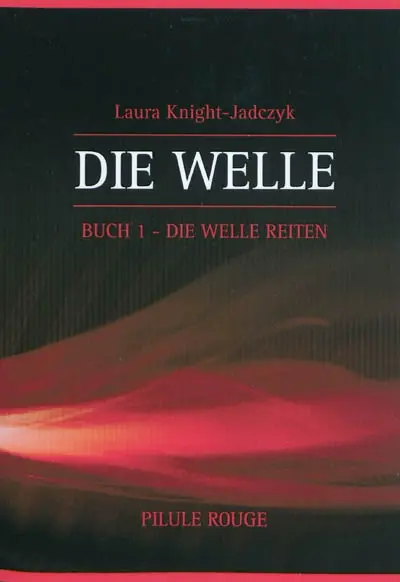 Die Welle. Vol. 1. Die Welle reiten