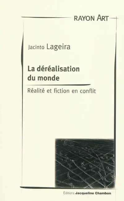 De la déréalisation du monde : réalité et fiction en conflit