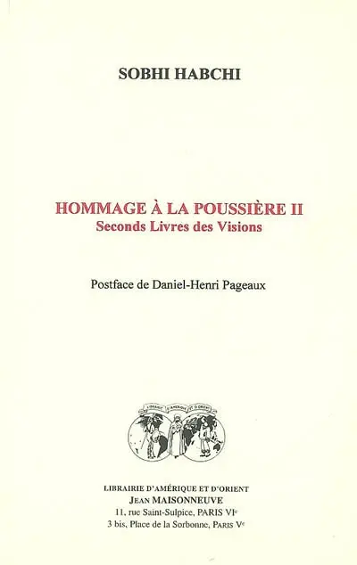 Hommage à la poussière. Vol. 2. Seconds livres des visions