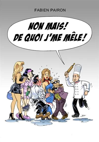 Non mais ! : De quoi j'me mêle !?