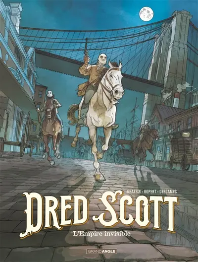 Dred Scott. Vol. 2. L'empire invisible