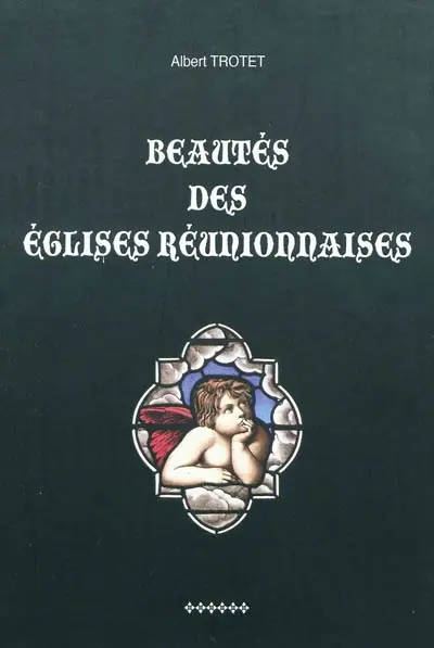 Beautés des églises réunionnaises