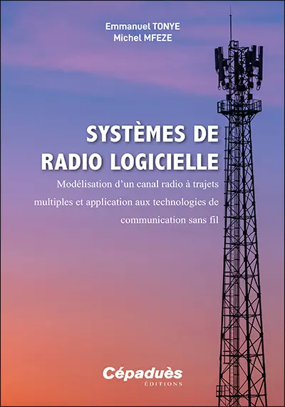 Systèmes de radio logicielle : modélisation d'un canal radio à trajets multiples et application aux technologies de communication sans fil