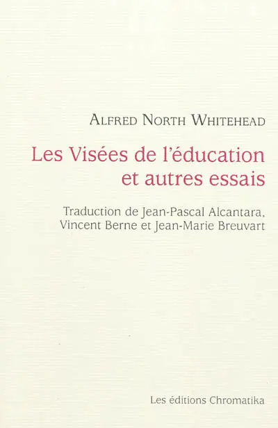 Les visées de l'éducation : et autres essais