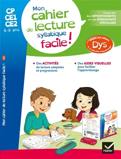 Mon cahier de lecture syllabique facile ! : CP, CE1, CE2, 6-9 ans : adapté aux enfants dys ou en difficulté d'apprentissage