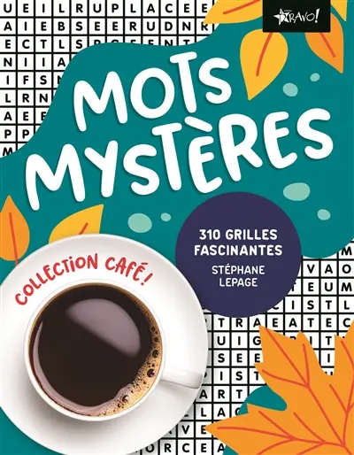 Collection Café : Mots mystères : 310 grilles fascinantes