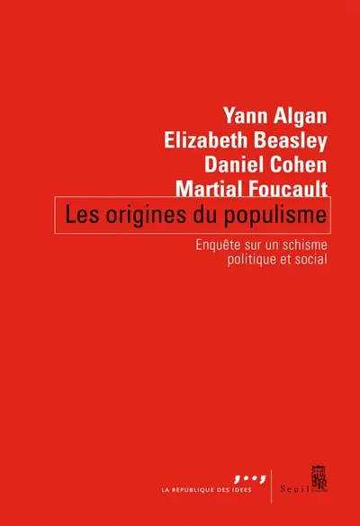 Les origines du populisme : enquête sur un schisme politique et social