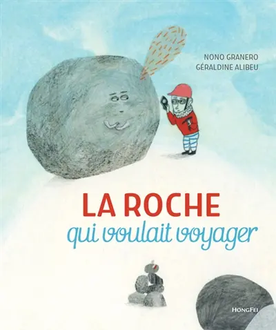 La roche qui voulait voyager