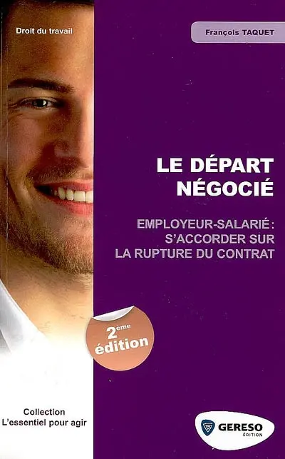 Le départ négocié : employeur-salarié, s'accorder sur la rupture du contrat