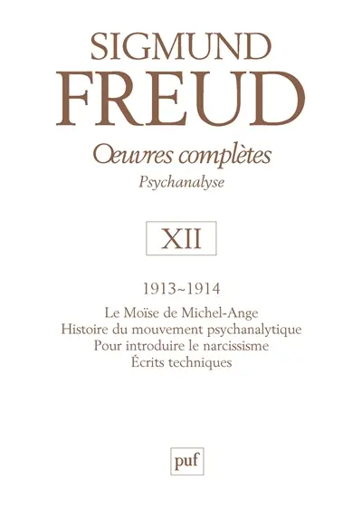 Oeuvres complètes : psychanalyse. Vol. 12. 1913-1914
