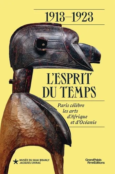 1913-1923 : l'esprit du temps : Paris célèbre les arts d'Afrique et d'Océanie