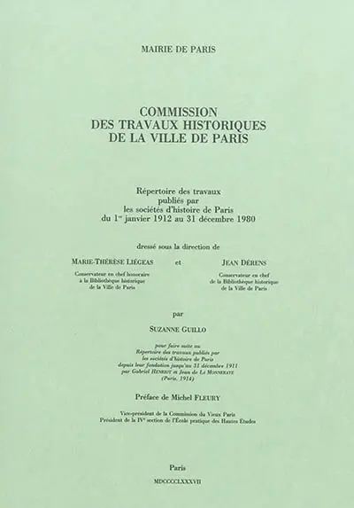 Répertoire des travaux publiés par les sociétés d'histoire de Paris : du 1er janvier 1912 au 31 décembre 1980