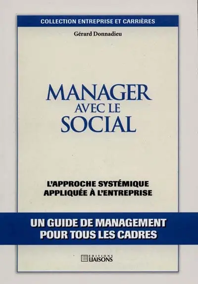 Manager avec le social : l'approche systématique appliquée à l'entreprise