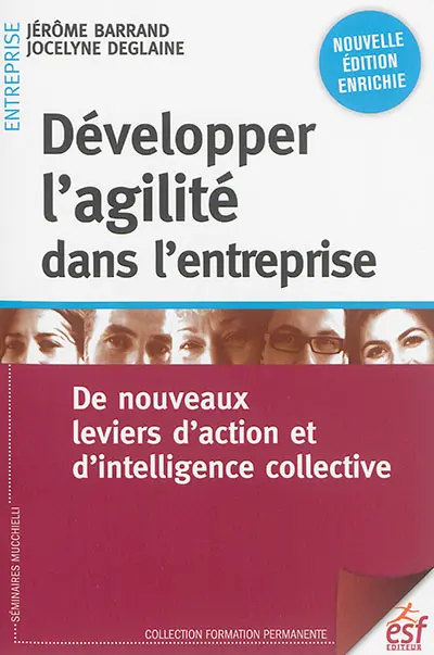 Développer l'agilité dans l'entreprise : de nouveaux leviers d'action et d'intelligence collective