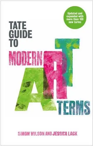 The Tate Guide to Modern Art Terms (Updated and Expanded Edition)